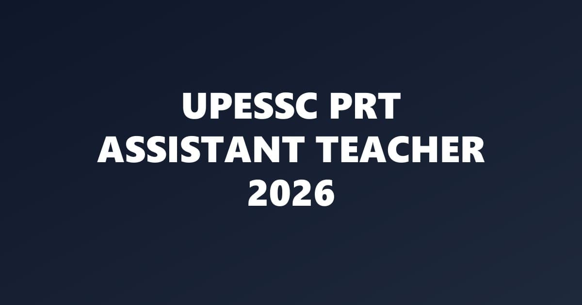 UPESSC PRT Assistant Teacher Recruitment 2026 – 12405 Vacancies, Eligibility & Apply Online
